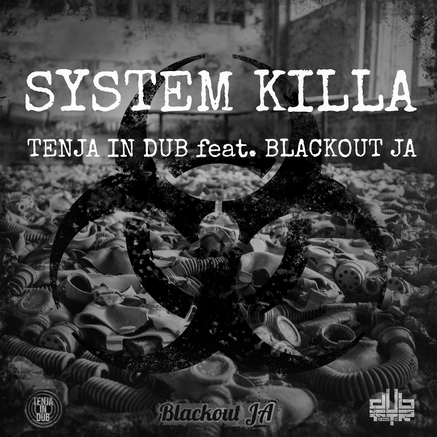 Tenja in Dub feat. Blackout JA - System Killa - 2 Track Digital Single